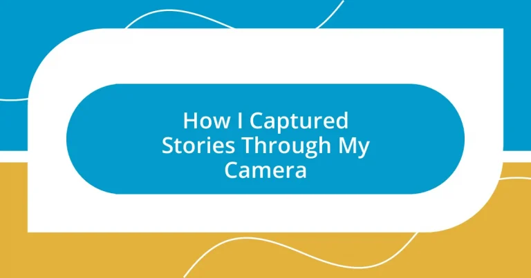 How I Captured Stories Through My Camera