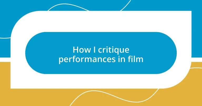 How I critique performances in film