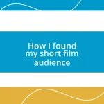 How I found my short film audience