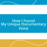 How I Found My Unique Documentary Voice