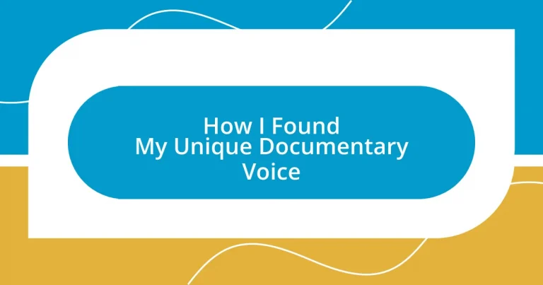 How I Found My Unique Documentary Voice