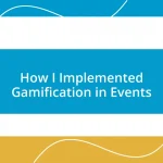 How I Implemented Gamification in Events