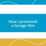 How I promoted a foreign film