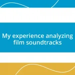 My experience analyzing film soundtracks