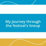 My journey through the festival’s lineup