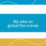 My take on global film trends