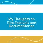 My Thoughts on Film Festivals and Documentaries