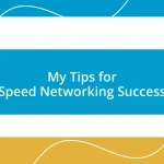 My Tips for Speed Networking Success