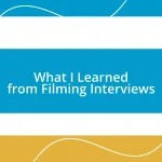 What I Learned from Filming Interviews