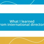 What I learned from international directors