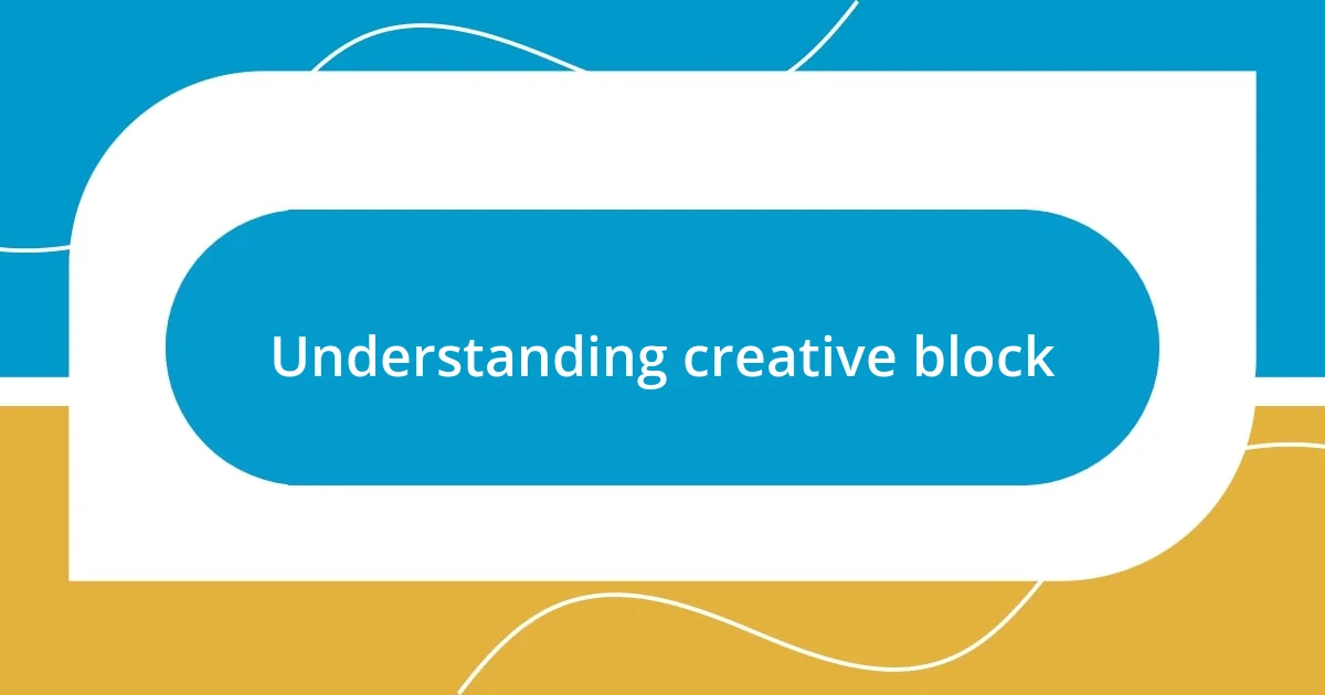 Understanding creative block