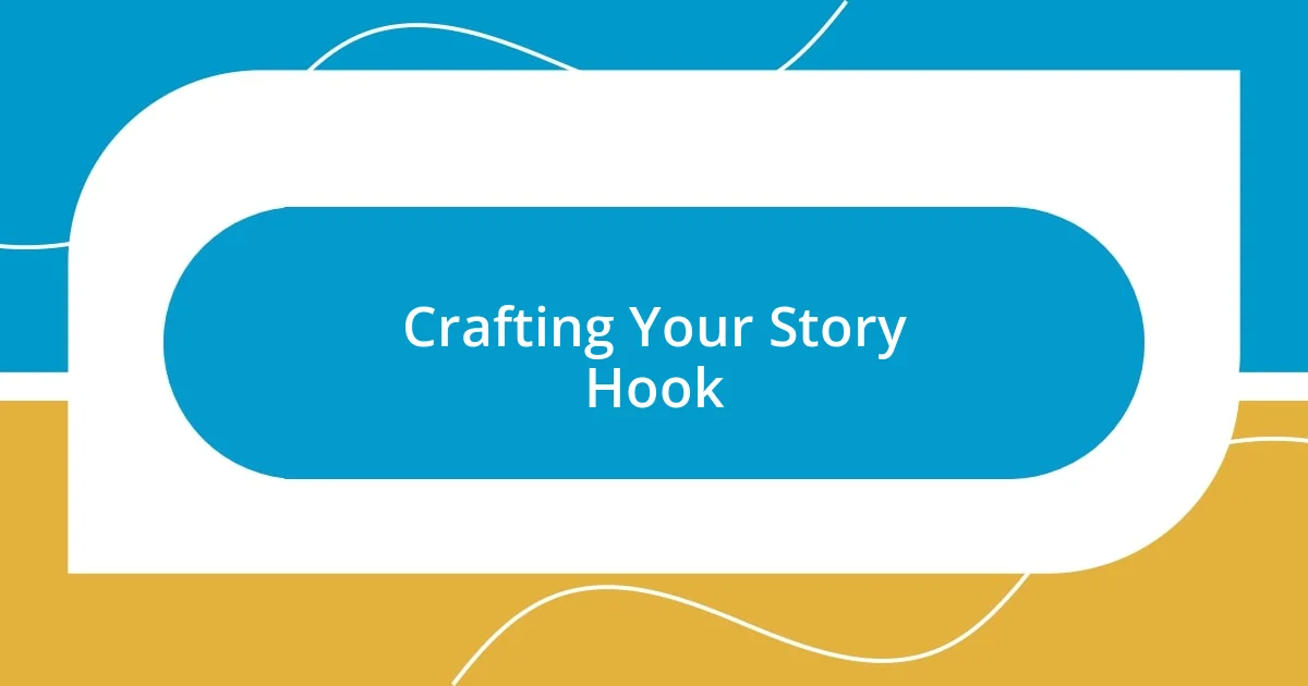 Crafting Your Story Hook