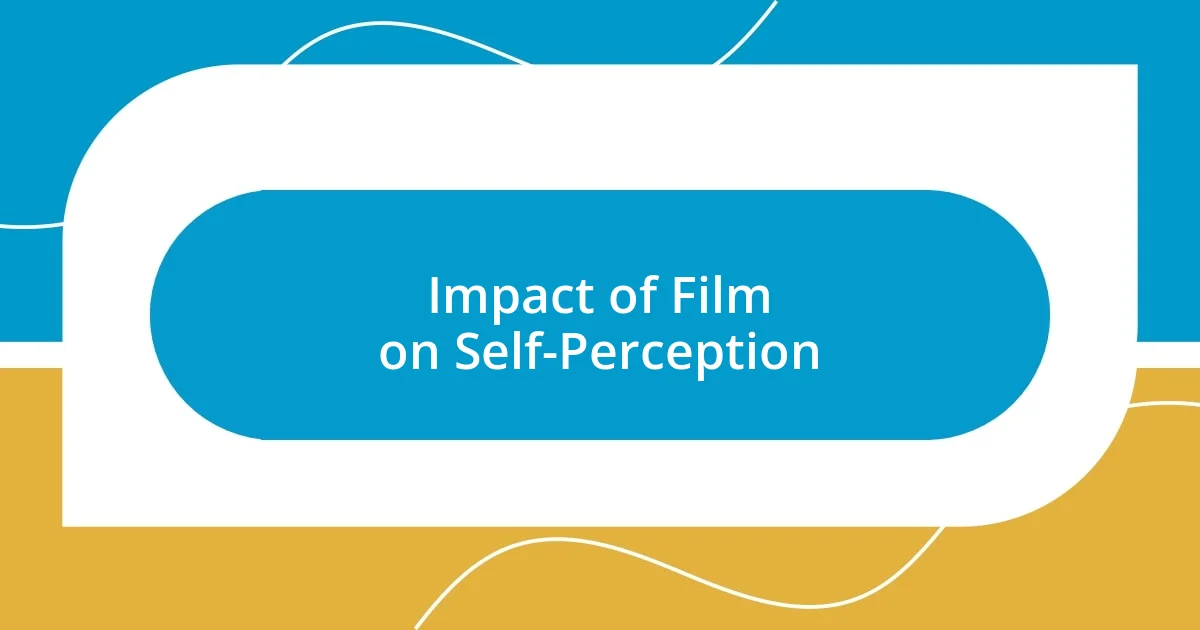 Impact of Film on Self-Perception