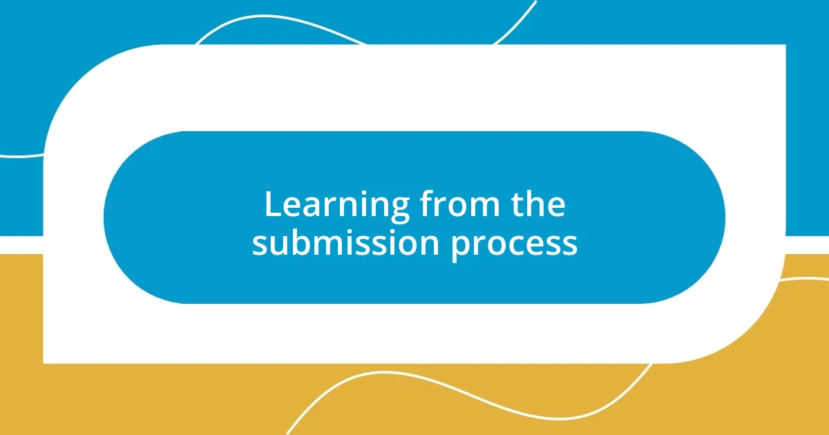 Learning from the submission process