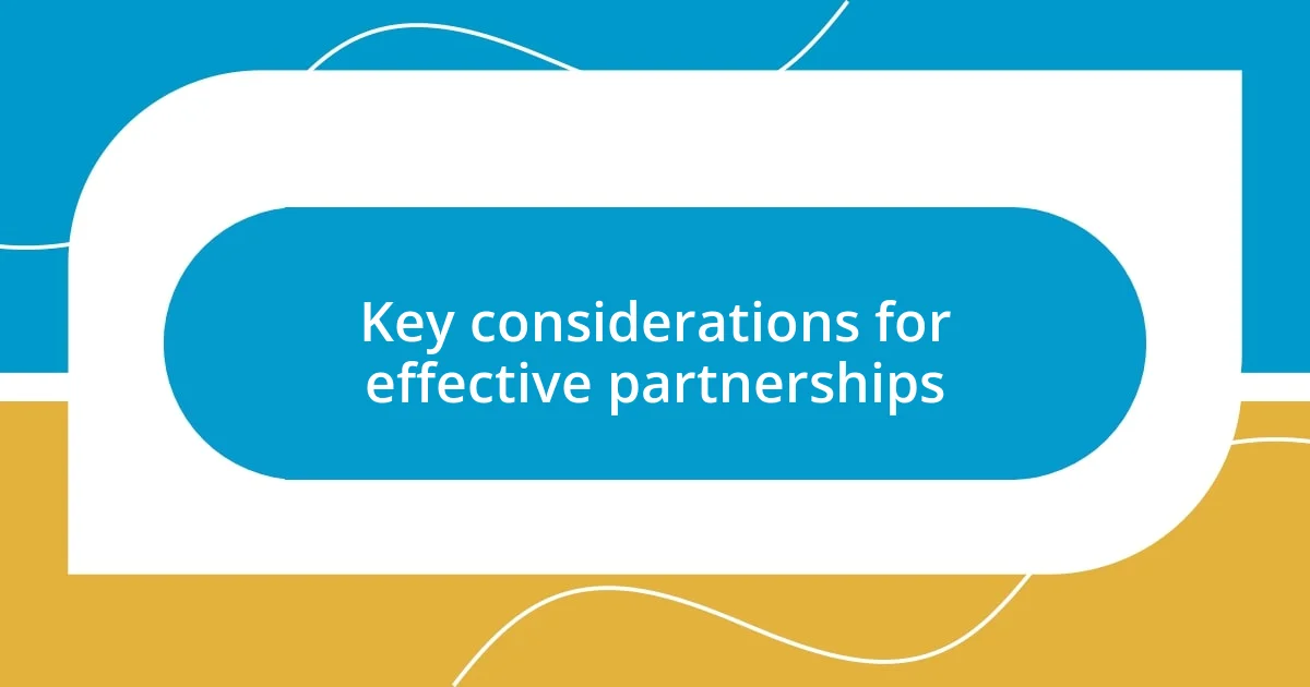 Key considerations for effective partnerships